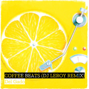 Album Coffee Beats (DJ Leroy Remix) from Silvano Del Gado