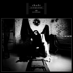 Album shade ～saw the light and shade～ oleh 清春