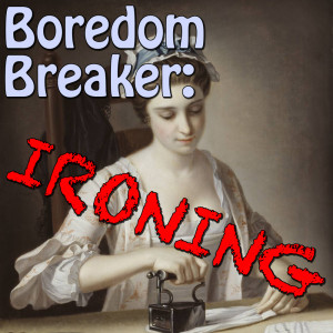 Various Artists的專輯Boredom Breaker: Ironing