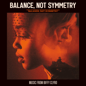 Biffy Clyro的專輯Balance, Not Symmetry (From The Original Motion Picture Soundtrack 'Balance, Not Symmetry')