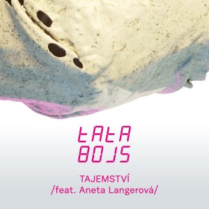 Dengarkan Tajemství lagu dari Tata Bojs dengan lirik