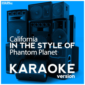 ดาวน์โหลดและฟังเพลง California (In the Style of Phantom Planet) [Karaoke Version] (Karaoke Version) พร้อมเนื้อเพลงจาก Ameritz Digital Karaoke
