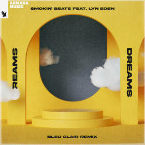Listen to Dreams (Bleu Clair Extended Remix) song with lyrics from Smokin' Beats