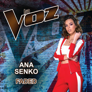 ดาวน์โหลดและฟังเพลง Faded (La Voz US) พร้อมเนื้อเพลงจาก Ana Senko