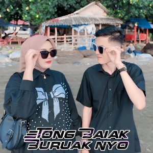 Listen to Etong Baiak Buruak Nyo song with lyrics from Dion Rulmelta