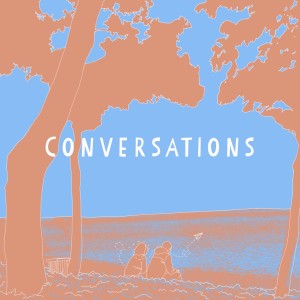 ดาวน์โหลดและฟังเพลง Conversations พร้อมเนื้อเพลงจาก sftspkn