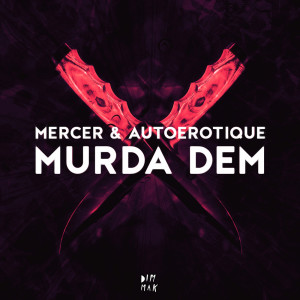 ดาวน์โหลดและฟังเพลง Murda Dem (Original Mix) พร้อมเนื้อเพลงจาก Mercer