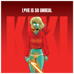 Dengarkan Love is so Unreal lagu dari KIKI dengan lirik