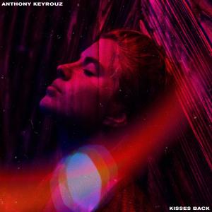收听Anthony Keyrouz的Kisses Back歌词歌曲