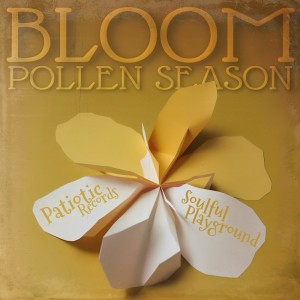 อัลบัม Bloom: Pollen Season ศิลปิน Soulful Playground