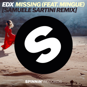 EDX的專輯Missing (feat. Mingue) [Samuele Sartini Remix]