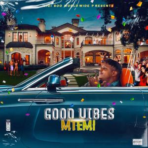 Album Good Vibes from Mtemi