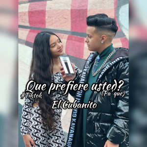 Album Que Prefiere Usted from El Cubanito