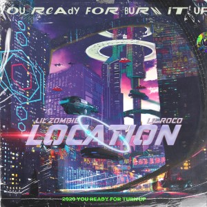 Listen to Location (Explicit) song with lyrics from Lil Roco