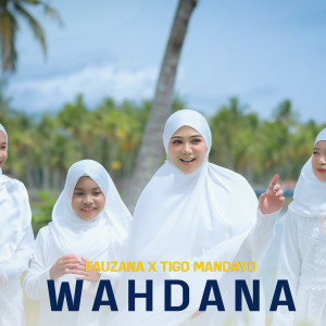 ดาวน์โหลดและฟังเพลง Wahdana พร้อมเนื้อเพลงจาก Fauzana