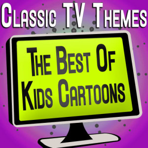 The TV Theme Players的專輯Classic Tv Themes - The Best of Kids Cartoons