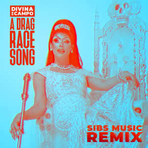 Divina De Campo的專輯A Drag Race Song (SIBS Music Remix)