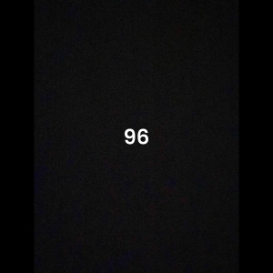 Listen to 96 (Explicit) song with lyrics from Thirst