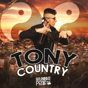 Mc Bruninho da Praia的專輯Tony Country (Explicit)