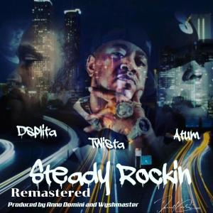 收聽Dsplita的Steady Rockin Remastered (feat. Twista & Atum Hunter) (Radio Edit)歌詞歌曲