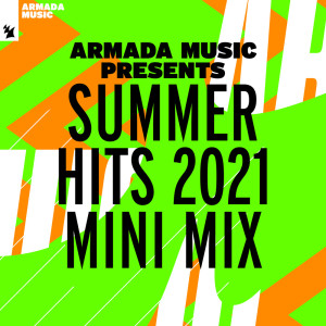 Album Armada Music presents Summer Hits 2021 (Mini Mix) oleh Various Artists