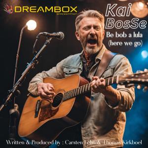 收聽Dreambox Studios的Be Bob A lula (Here we go) (feat. Kai Bosse) (Radio Edit)歌詞歌曲