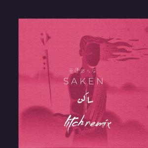 ดาวน์โหลดและฟังเพลง Saken (feat. Mouje) (Litch Remix) พร้อมเนื้อเพลงจาก Litch
