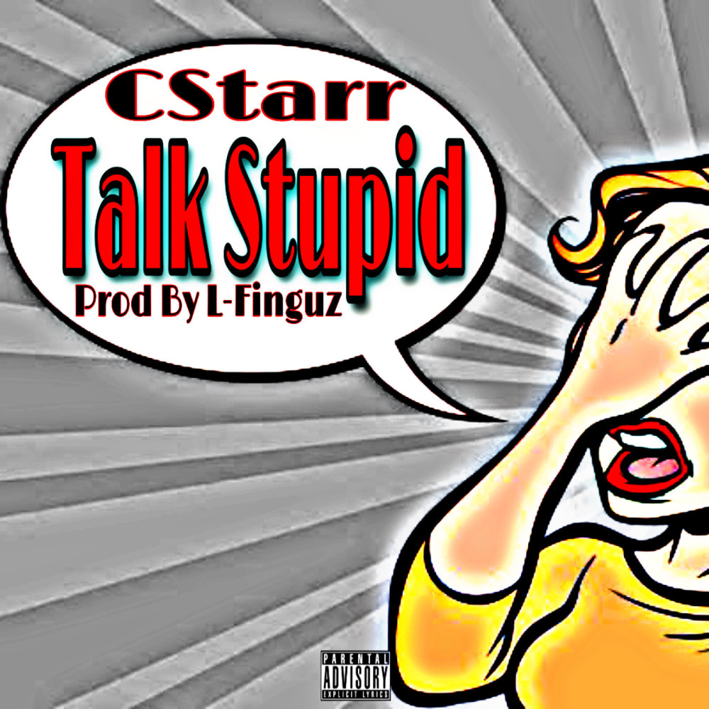 Talk Stupid(Zero ****s) (Explicit)