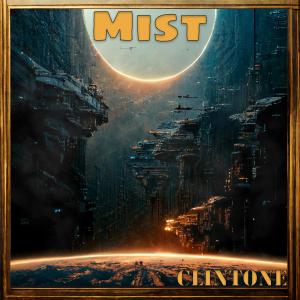 ดาวน์โหลดและฟังเพลง Mist พร้อมเนื้อเพลงจาก ClinTone