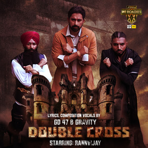 Gravity的專輯MTV Roadies Double Cross Anthem