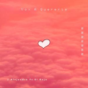 收聽J Alejandro的Voy A Quererte歌詞歌曲