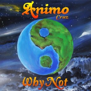 ดาวน์โหลดและฟังเพลง Why Not พร้อมเนื้อเพลงจาก Animo Cruz