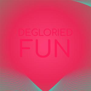 อัลบัม Degloried Fun ศิลปิน Various