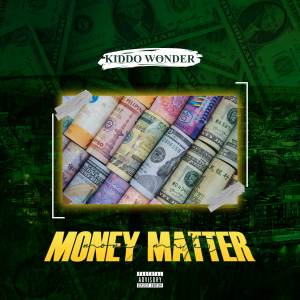 อัลบัม Money Matter ศิลปิน Kiddo Wonder