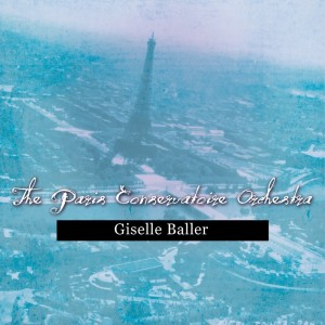 อัลบัม Giselle Ballet ศิลปิน Paris Conservatoire Orchestra