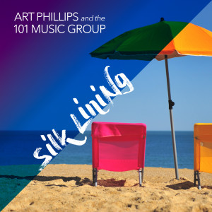 Art Phillips and the 101 Music Group的专辑Silk Lining