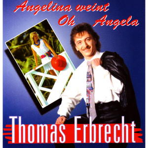 Album Angelina weint from Thomas Erbrecht
