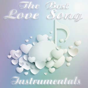 The Love Makers的专辑The Best Love Song Instrumentals