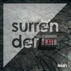 ดาวน์โหลดและฟังเพลง Surrender พร้อมเนื้อเพลงจาก Leiah