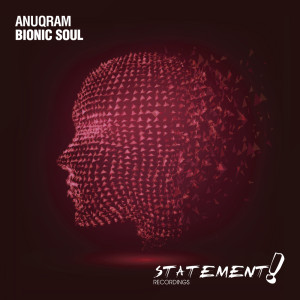 ดาวน์โหลดและฟังเพลง Bionic Soul (Extended Mix) พร้อมเนื้อเพลงจาก ANUQRAM