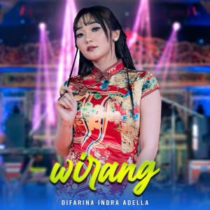 Dengarkan Wirang lagu dari Difarina Indra Adella dengan lirik