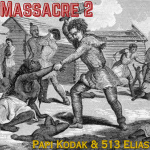 Listen to Massacre 2 (Explicit) song with lyrics from Papi Kodak