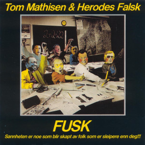 收聽Tom Mathisen的Fusk歌詞歌曲