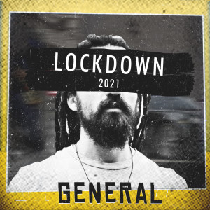 ดาวน์โหลดและฟังเพลง Lockdown 2021 พร้อมเนื้อเพลงจาก General