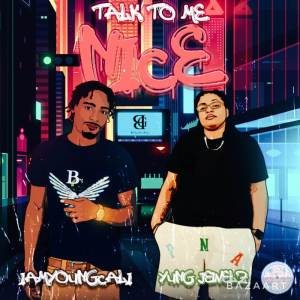 ดาวน์โหลดและฟังเพลง Talk To Me Nice (Explicit) พร้อมเนื้อเพลงจาก Iamyoungcali