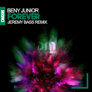 ดาวน์โหลดและฟังเพลง Forever (Jeremy Bass Remix) พร้อมเนื้อเพลงจาก Beny Junior