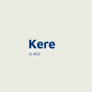 B-Red的专辑Kere