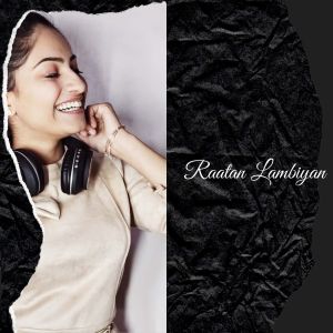 Listen to Raatan Lambiyan song with lyrics from Nitika Jain