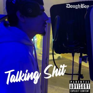 อัลบัม Talking Shit (Explicit) ศิลปิน Doughboy