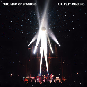 อัลบัม All That Remains (Live) ศิลปิน The Band of Heathens